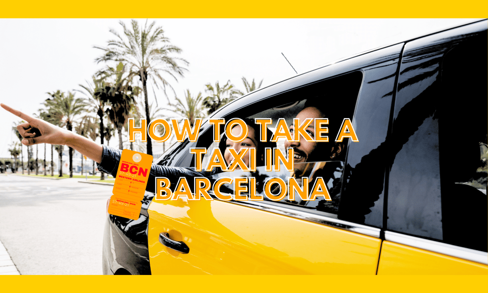 🚕 How to take a taxi in Barcelona (With prices in 2023)