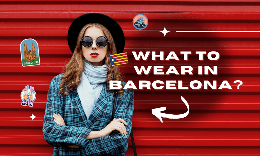Barcelona : What to wear ?