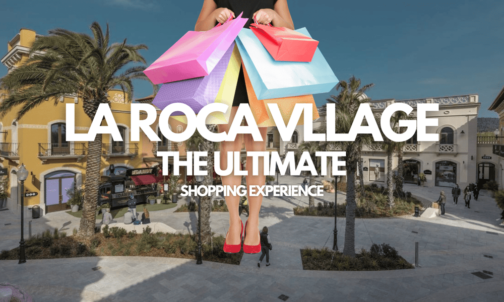 🛍️ La Roca Village: wie kommt man hin, was findet man