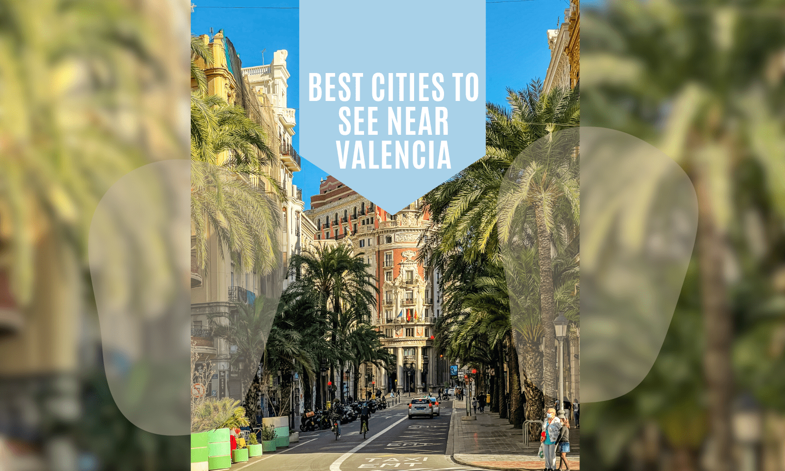 Beste steden om te bezoeken in Valencia en omgeving
